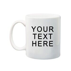 Personalized Mug Custom Text 11oz Cup Name Gift Coffee Funny Day Ceramic